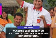 MOQUEGUA | VLADIMIR CERRÓN DEJA SU “ESCONDITE” GRACIAS AL TRIBUNAL CONSTITUCIONAL.