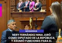 NACIONAL | NERY FERNÁNDEZ NINA JURÓ COMO DIPUTADO DE LA REPÚBLICA CON UN EMOTIVO HOMENAJE A LA MEMORIA DE SU MADRE Y UN COMPROMISO CON LA REGIÓN MOQUEGUA Y EL FUTURO DEL PERÚ.