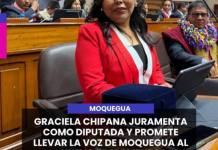 NACIONAL | GRACIELA CHIPANA JURAMENTA COMO DIPUTADA Y PROMETE LLEVAR LA VOZ DE MOQUEGUA AL NUEVO PARLAMENTO.