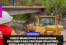 MOQUEGUA | CINCO MUNICIPIOS CONCENTRAN MILLONES PARA PREVENIR DESASTRES, PERO LA MAYORÍA DE ELLOS APENAS SUPERA EL 20% DE EJECUCIÓN.