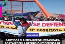 MOQUEGUA | PARTIDOS PLANTEAN PROPUESTAS PARA FORTALECER LA DEFINICIÓN Y DEFENSA DE LOS LÍMITES TERRITORIALES DE MOQUEGUA.