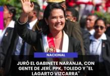 NACIONAL | JURÓ EL GABINETE NARANJA, CON GENTE DE JERÍ, PPK, TOLEDO Y "EL LAGARTO VIZCARRA".
