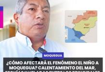 MOQUEGUA | ¿CÓMO AFECTARÁ EL FENÓMENO EL NIÑO A MOQUEGUA? CALENTAMIENTO DEL MAR, SEQUÍAS Y HELADAS ENTRE LOS PRINCIPALES RIESGOS.