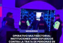 MOQUEGUA | OPERATIVO MULTISECTORIAL: INSTITUCIONES UNEN ESFUERZOS CONTRA LA TRATA DE PERSONAS EN LOCALES NOCTURNOS.