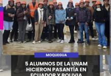 MOQUEGUA | 5 ALUMNOS DE LA UNAM HICIERON PASANTÍA EN ECUADOR Y BOLIVIA.