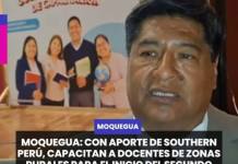 MOQUEGUA | CON APORTE DE SOUTHERN PERÚ, CAPACITAN A DOCENTES DE ZONAS RURALES PARA EL INICIO DEL SEGUNDO SEMESTRE ESCOLAR.