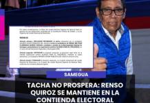SAMEGUA | TACHA NO PROSPERA: RENSO QUIROZ SE MANTIENE EN LA CONTIENDA ELECTORAL.