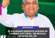 MOQUEGUA | ALEJANDRO MENDOZA SEGUIRÁ EN CARRERA ELECTORAL: JNE REVOCA DECISIÓN DEL JEE.