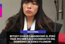 NACIONAL | BETSSY CHÁVEZ ABANDONÓ EL PERÚ TRAS RECIBIR SALVOCONDUCTO DEL GOBIERNO DE KEIKO FUJIMORI.