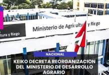 NACIONAL | KEIKO DECRETA REORGANIZACION DEL MINISTERIO DE DESARROLLO AGRARIO.