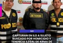 ILO | CAPTURAN EN ILO A SUJETO BUSCADO POR HOMICIDIO Y TENENCIA ILEGAL DE ARMA DE FUEGO.
