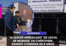 MOQUEGUA | "ALQUILER ARREGLADO" DE LOCAL DE MORGUE EN CHEN CHEN, GENERÓ CONDENA DE 8 AÑOS.