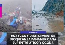 AREQUIPA | HUAYCOS Y DESLIZAMIENTOS BLOQUEAN LA PANAMERICANA SUR ENTRE ATICO Y OCOÑA.