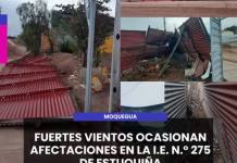 MOQUEGUA | FUERTES VIENTOS OCASIONAN AFECTACIONES EN LA I.E. N.° 275 DE ESTUQUIÑA.