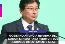 NACIONAL | GOBIERNO ANUNCIA REFORMA DEL CANON MINERO PARA REDIRIGIR LOS RECURSOS DIRECTAMENTE A LAS COMUNIDADES.
