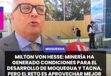 MOQUEGUA | MILTON VON HESSE: MINERÍA HA GENERADO CONDICIONES PARA EL DESARROLLO DE MOQUEGUA Y TACNA, PERO EL RETO ES APROVECHAR MEJOR SUS RECURSOS.