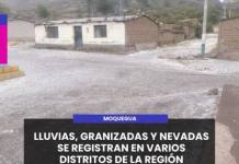 MOQUEGUA | LLUVIAS, GRANIZADAS Y NEVADAS SE REGISTRAN EN VARIOS DISTRITOS DE LA REGIÓN.