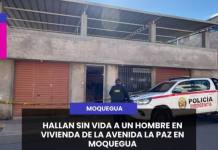 MOQUEGUA | HALLAN SIN VIDA A UN HOMBRE EN VIVIENDA DE LA AVENIDA LA PAZ EN MOQUEGUA.
