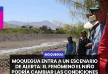 MOQUEGUA | ENTRA A UN ESCENARIO DE ALERTA: EL FENÓMENO EL NIÑO PODRÍA CAMBIAR LAS CONDICIONES HÍDRICAS DESDE OCTUBRE.