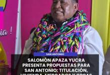 SAN ANTONIO | SALOMÓN APAZA YUCRA PRESENTA PROPUESTAS PARA SAN ANTONIO: TITULACIÓN, VIVIENDA, MERCADOS Y OBRAS