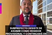 MOQUEGUA | SUBPREFECTO DESISTE DE ASUMIR COMO REGIDOR PROVISIONAL Y CONTINUARÁ EN EL CARGO