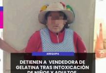 AREQUIPA | DETIENEN A VENDEDORA DE GELATINA TRAS INTOXICACIÓN DE NIÑOS Y ADULTOS.