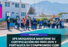 MOQUEGUA | EPS MOQUEGUA MANTIENE SU CERTIFICACIÓN ISO 9001:2015 Y FORTALECE SU COMPROMISO CON LA CALIDAD DE LOS SERVICIOS