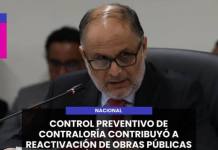 NACIONAL | CONTROL PREVENTIVO DE CONTRALORÍA CONTRIBUYÓ A REACTIVACIÓN DE OBRAS PÚBLICAS POR S/ 3900 MILLONES