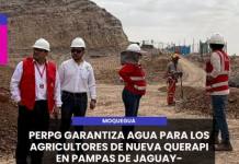 MOQUEGUA | PERPG GARANTIZA AGUA PARA LOS AGRICULTORES DE NUEVA QUERAPI EN PAMPAS DE JAGUAY-RINCONADA