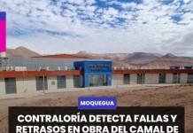 MOQUEGUA | CONTRALORÍA DETECTA FALLAS Y RETRASOS EN OBRA DEL CAMAL DE MARISCAL NIETO
