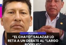 MOQUEGUA | EL CHATO SALAZAR LO RETA A UN DEBATE AL LARGO ROGELIO