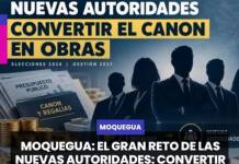 MOQUEGUA | EL GRAN RETO DE LAS NUEVAS AUTORIDADES: CONVERTIR EL CANON EN OBRAS