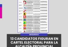 MARISCAL NIETO | 13 CANDIDATOS FIGURAN EN CARTEL ELECTORAL PARA LA ALCALDÍA PROVINCIAL