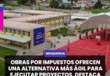 MOQUEGUA | OBRAS POR IMPUESTOS OFRECEN UNA ALTERNATIVA MÁS ÁGIL PARA EJECUTAR PROYECTOS, DESTACA ESPECIALISTA.