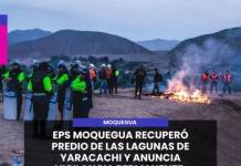 MOQUEGUA | EPS MOQUEGUA RECUPERÓ PREDIO DE LAS LAGUNAS DE YARACACHI Y ANUNCIA VIGILANCIA PERMANENTE.