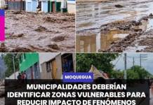 MOQUEGUA | MUNICIPALIDADES DEBERÍAN IDENTIFICAR ZONAS VULNERABLES PARA REDUCIR IMPACTO DE FENÓMENOS CLIMÁTICOS RECURRENTES