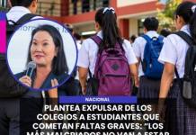 NACIONAL | KEIKO FUJIMORI PLANTEA EXPULSAR DE LOS COLEGIOS A ESTUDIANTES QUE COMETAN FALTAS GRAVES: LOS MÁS MALCRIADOS NO VAN A ESTAR EN LAS AULAS