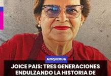 MOQUEGUA | JOICE PAIS: TRES GENERACIONES ENDULZANDO LA HISTORIA DE MOQUEGUA