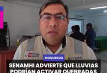 MOQUEGUA | SENAMHI ADVIERTE QUE LLUVIAS PODRÍAN ACTIVAR QUEBRADAS EN MOQUEGUA