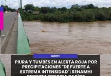 NACIONAL | PIURA Y TUMBES EN ALERTA ROJA POR PRECIPITACIONES DE FUERTE A EXTREMA INTENSIDAD: SENAMHI REPORTA CRECIDA DE RÍOS.