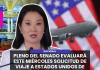 NACIONAL | PLENO DEL SENADO EVALUARÁ ESTE MIÉRCOLES SOLICITUD DE VIAJE A ESTADOS UNIDOS DE KEIKO FUJIMORI