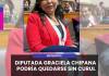MOQUEGUA | DIPUTADA GRACIELA CHIPANA PODRÍA QUEDARSE SIN CURUL