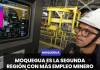 MOQUEGUA | ES LA SEGUNDA REGIÓN CON MÁS EMPLEO MINERO DEL PAÍS: 25.262 TRABAJADORES